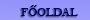 F�oldal